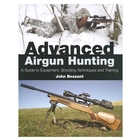 Crowood Press Advanced Airgun Hunting - A Guide to Equipment, Shooting Techniques and Training (John Bezzant)
