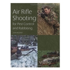 Crowood Press Air Rifle Shooting for Pest Control and Rabbiting (John Bezzant)