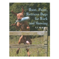 Crowood Press Hunt, Point, Retrieve Dogs for Work and Showing (N. C. Dear)