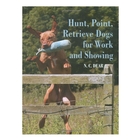 Crowood Press Hunt, Point, Retrieve Dogs for Work and Showing (N. C. Dear)