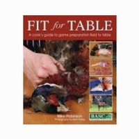 Quiller Fit for Table - Cooks Guide to Game Preparation (Mike Robinson)