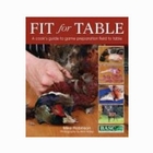 Quiller Fit for Table - Cooks Guide to Game Preparation (Mike Robinson)
