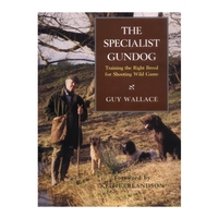 Sportsmans Press The Specialist Gundog (Guy Wallace)