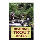 Stackpole Books Reading Trout Water - 2nd Edition (Dave Hughes)