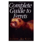 Swan Hill Press Complete Guide to Ferrets (James McKay)