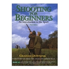 Swan Hill Press Shooting for Beginners 2nd Edition (Graham Downing)