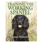 Swan Hill Press Training the Working Spaniel (Janet Menzies)