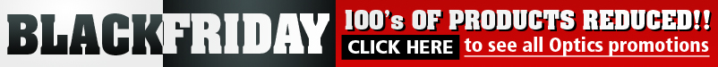 Black Friday 100's of Products Reduced for Optics