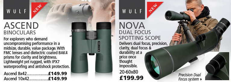 Wulf Ascend Binoculars and Nova Dual Focus Spotting Scope
