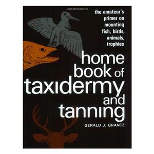 Image of Stackpole Books Home Book of Taxidermy and Tanning (Gerald J. Grantz)