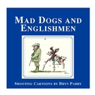 Image of Swan Hill Press Mad Dogs and Englishmen (Bryn Parry)